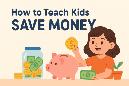 How to Teach Kids to Save Money